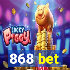 868 bet